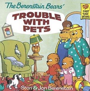 The Berenstain Bears and the Trouble With Pets