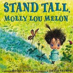 Stand Tall Molly Lou Melon