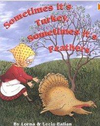 Sometime It's Turkey, Sometimes It's Feathers