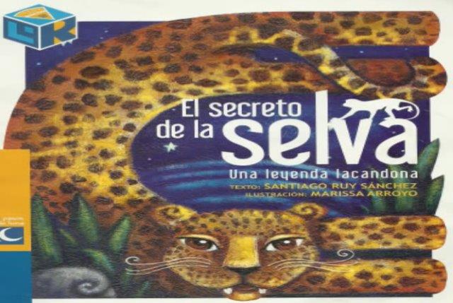 El secreto de la selva: Una leyenda lacandona