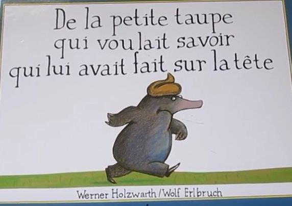 De la petite taupe qui voulait savoir qui lui avait fait sur la tete