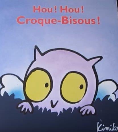 Hou! Hou! Croque-Bisous!