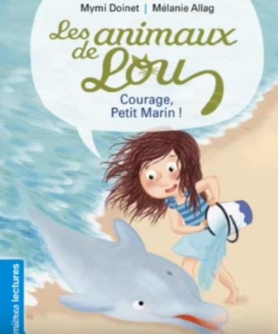 Les animaux de Lou: Courage Petit Marin