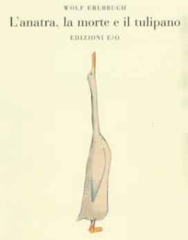 L'anatra, la morte e il tulipano