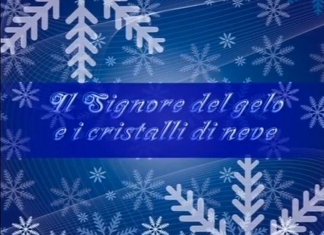 Il Signore del gelo e i cristalli de neve