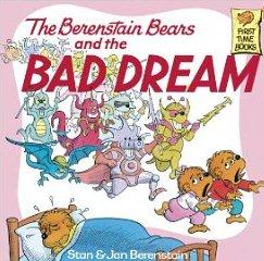 The Berenstain Bears and the Bad Dream