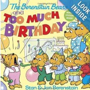 The Berenstain Bears and Too Much Birthday