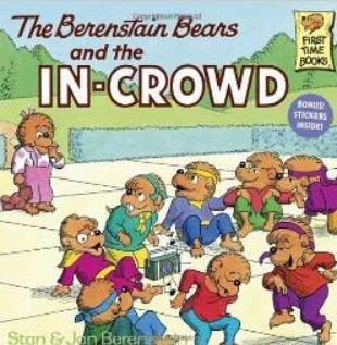 The Berenstain Bears and the In-Crowd