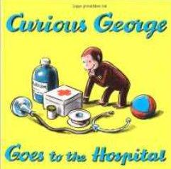 Curious George Goes to the Hospital