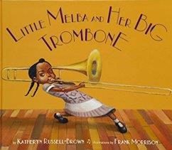 Little Melba and Her Big Trombone