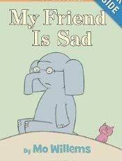 My Friend Is Sad (An Elephant and Piggie Book)