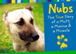 Nubs: The True Story of a Mutt, a Marine and a Miracle