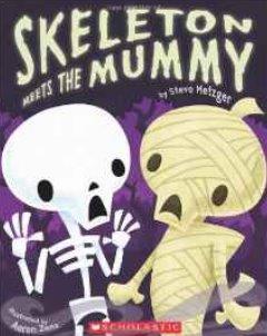 Skeleton Meets the Mummy